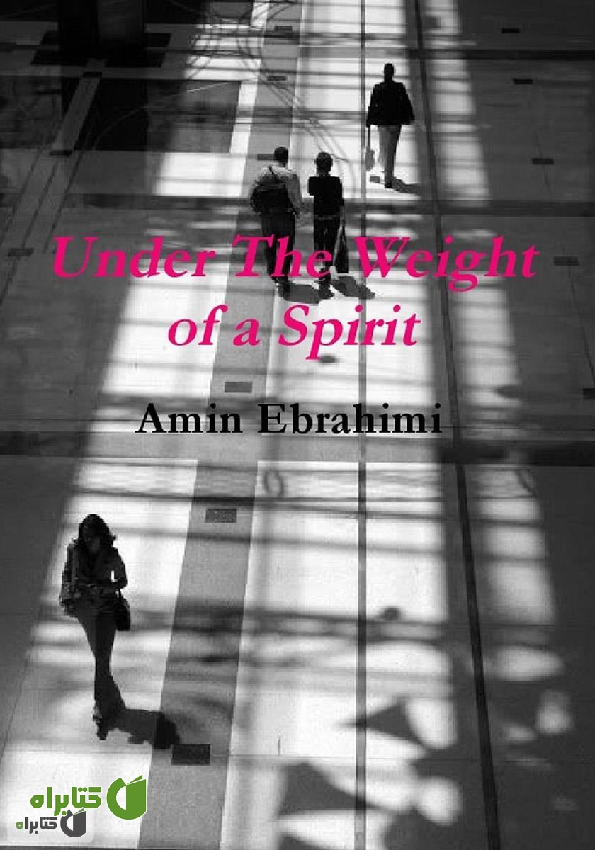 کتاب Under The Weight of a Spirit