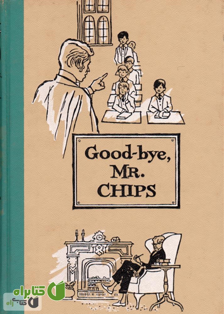 کتاب goodbye mr chips (خداحافظ آقای چیپس)
