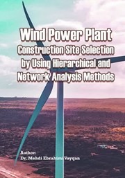 دانلود کتاب wind power plant construction site selection by using hierarchical and network analysis methods
